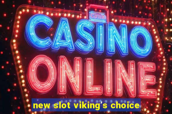 new slot viking’s choice