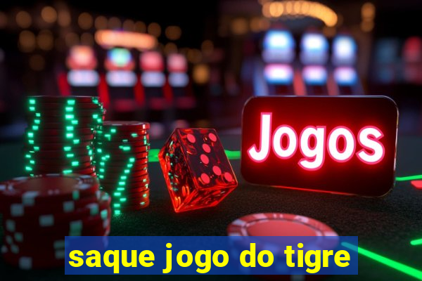 saque jogo do tigre