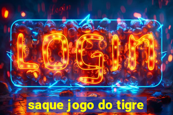 saque jogo do tigre