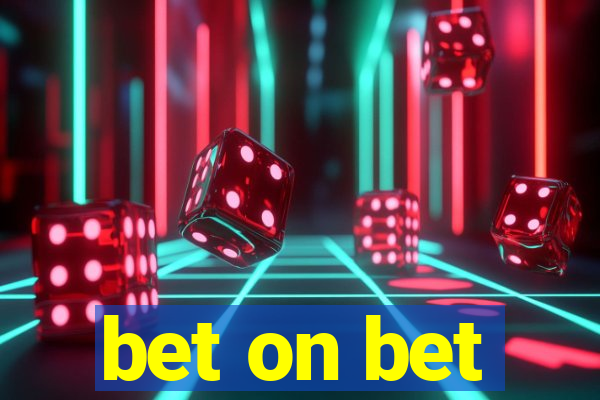 bet on bet