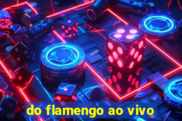 do flamengo ao vivo