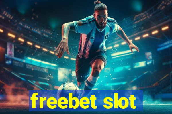 freebet slot