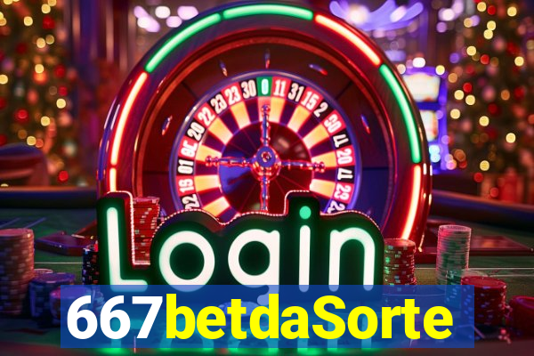 667betdaSorte