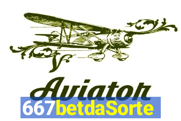 667betdaSorte