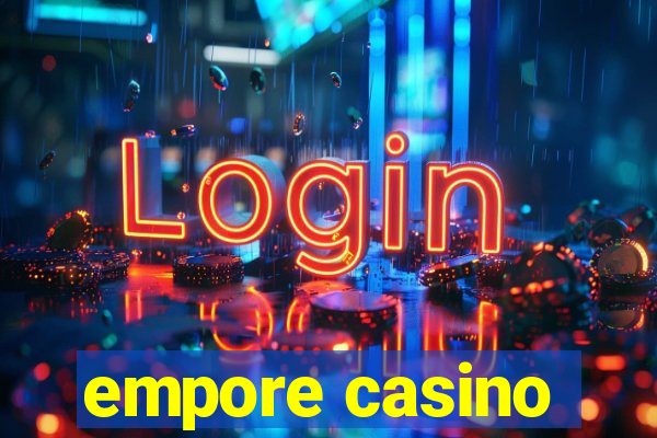 empore casino