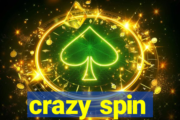 crazy spin