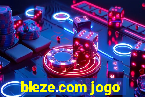 bleze.com jogo