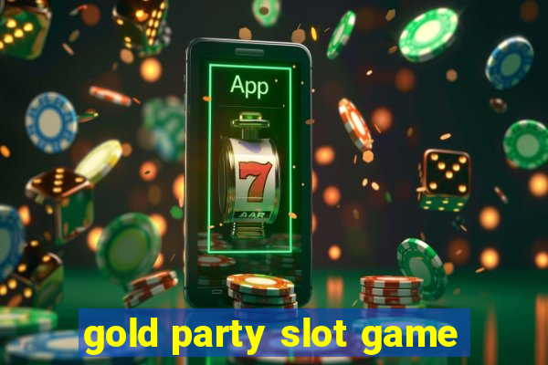 gold party slot game