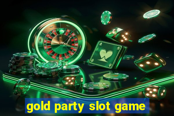 gold party slot game