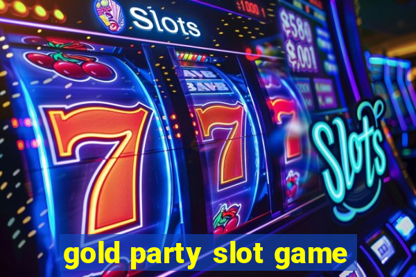 gold party slot game