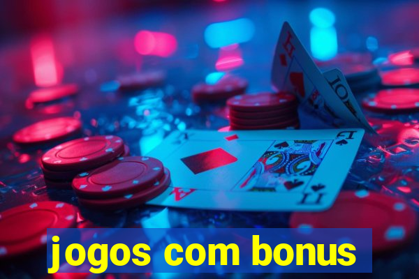 jogos com bonus