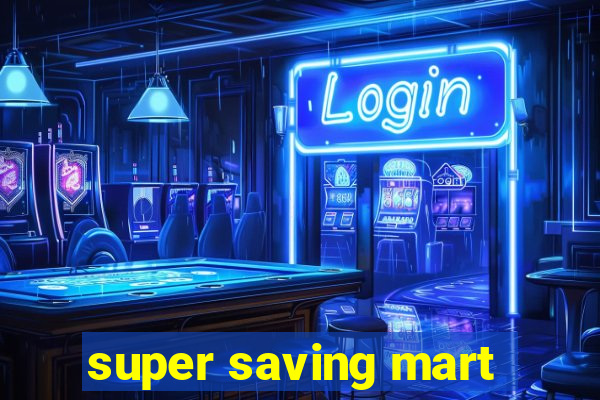 super saving mart