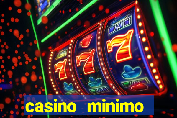 casino minimo deposito 1 euro