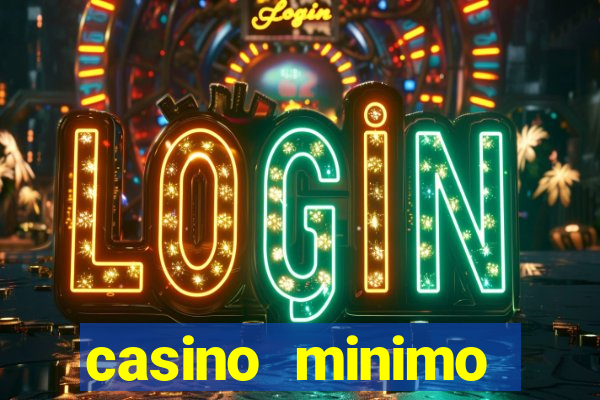 casino minimo deposito 1 euro