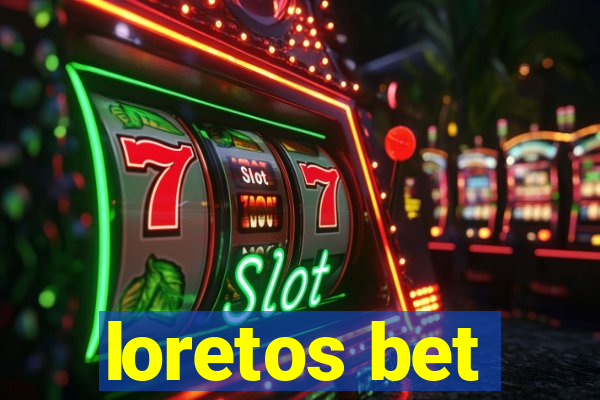 loretos bet