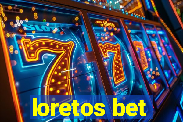 loretos bet