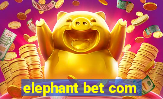 elephant bet com