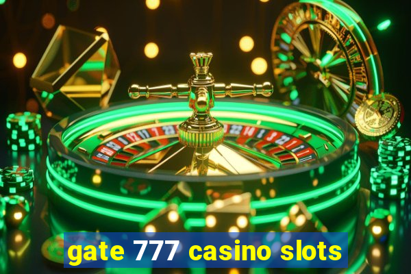 gate 777 casino slots