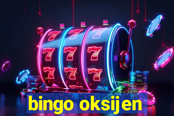 bingo oksijen