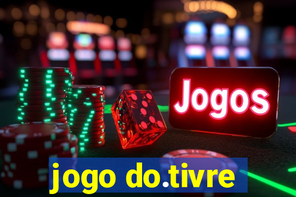 jogo do.tivre