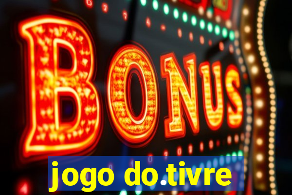 jogo do.tivre