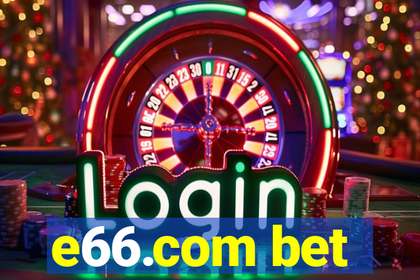 e66.com bet