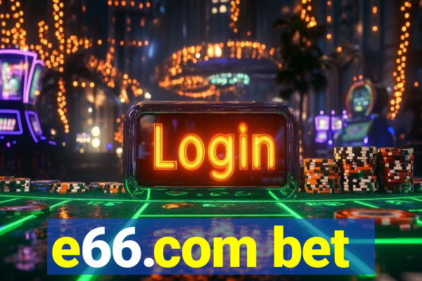 e66.com bet