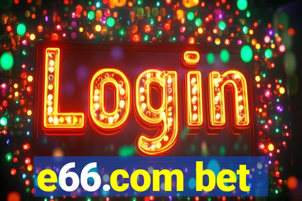 e66.com bet