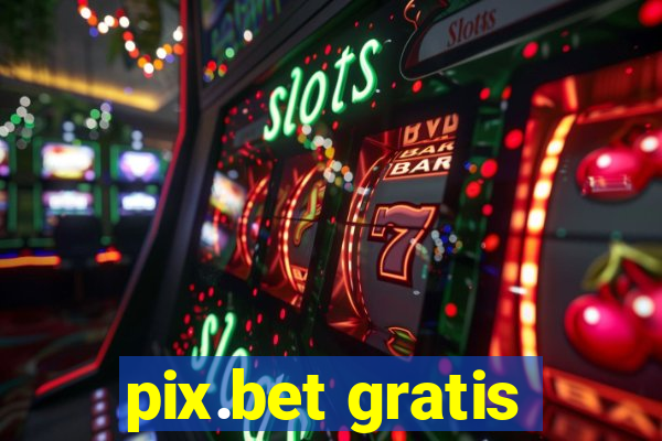 pix.bet gratis