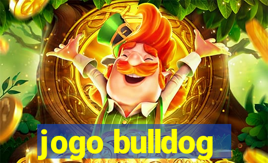 jogo bulldog