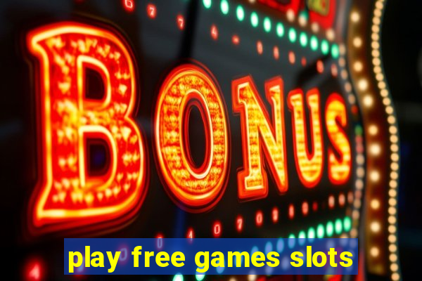 play free games slots