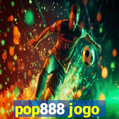 pop888 jogo