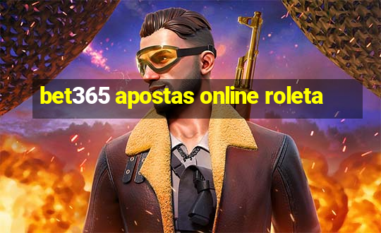 bet365 apostas online roleta