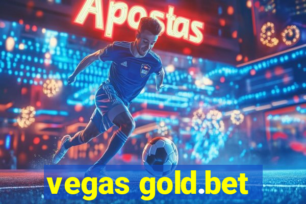 vegas gold.bet