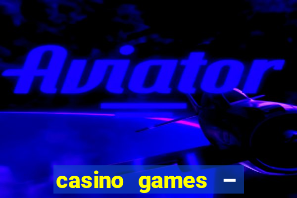 casino games – walk of fame