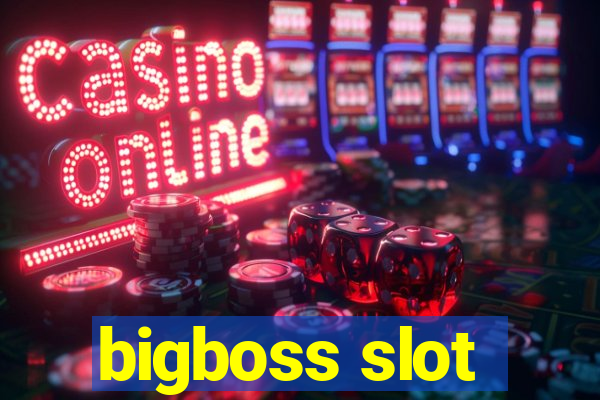 bigboss slot