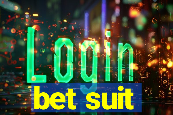 bet suit