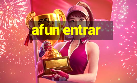 afun entrar