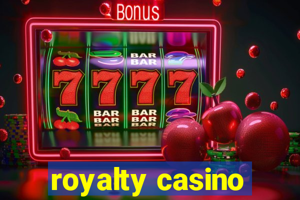 royalty casino