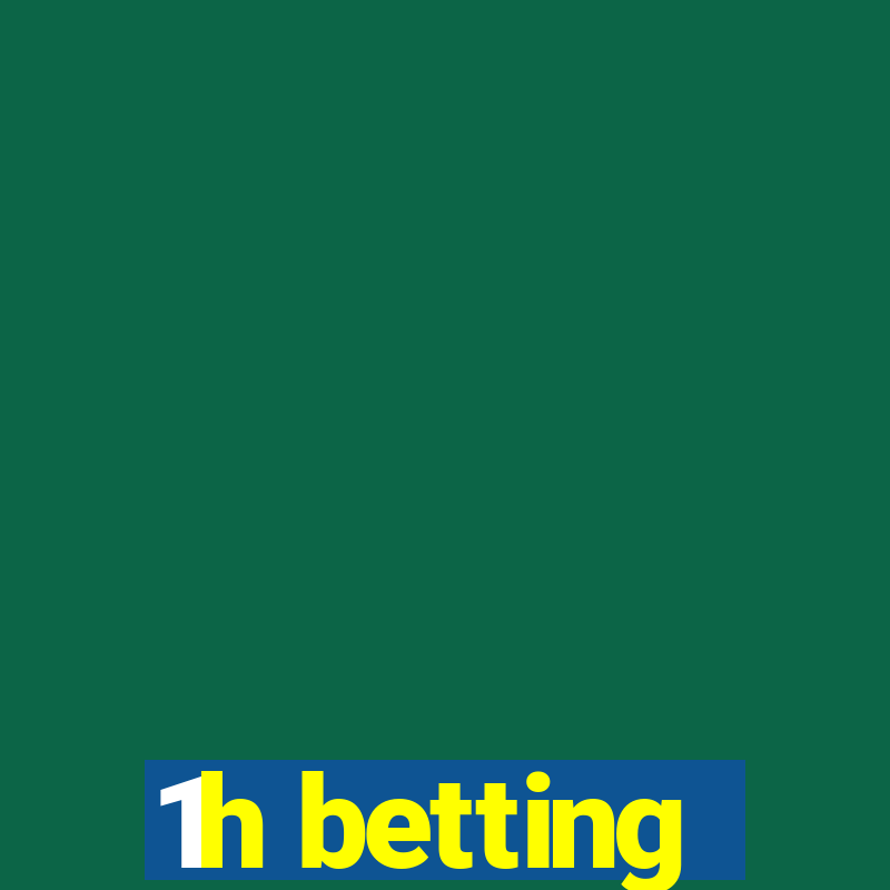 1h betting