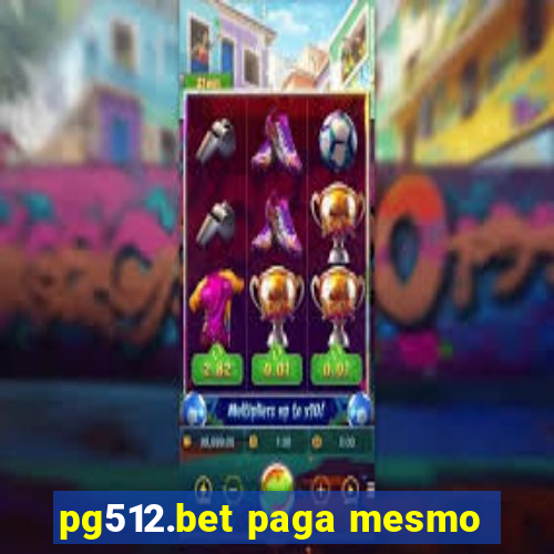 pg512.bet paga mesmo