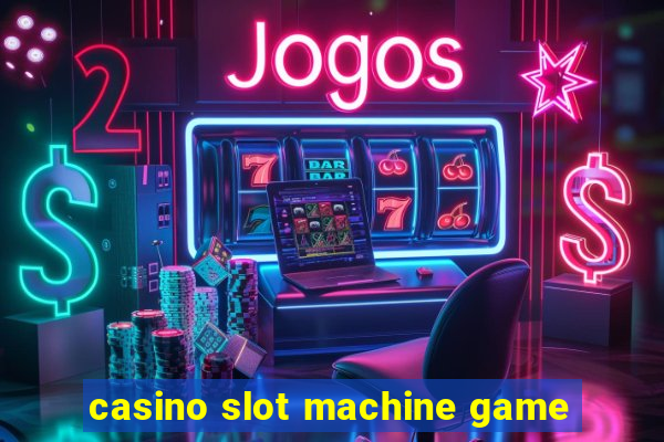 casino slot machine game