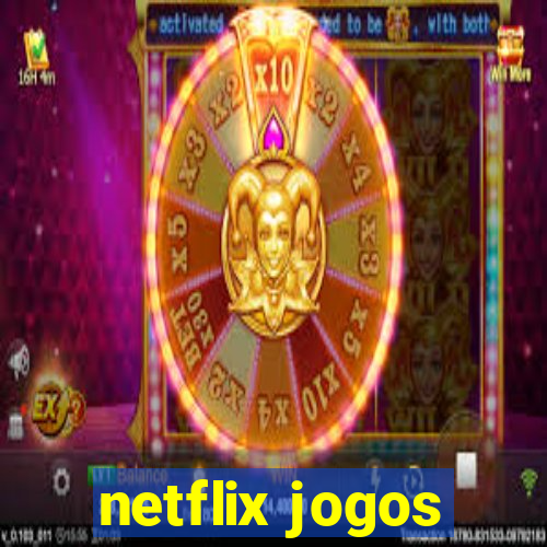 netflix jogos