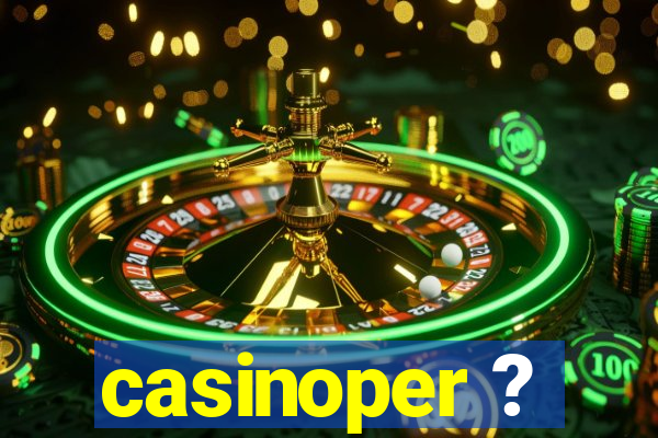 casinoper ?