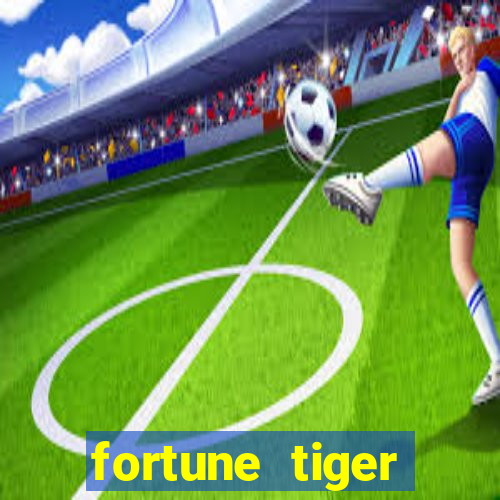 fortune tiger rodada grátis