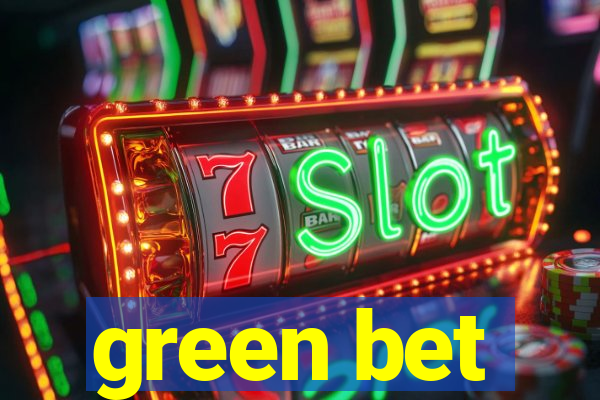 green bet