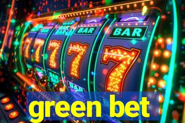 green bet