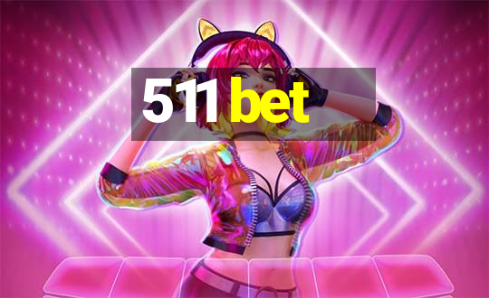 511 bet