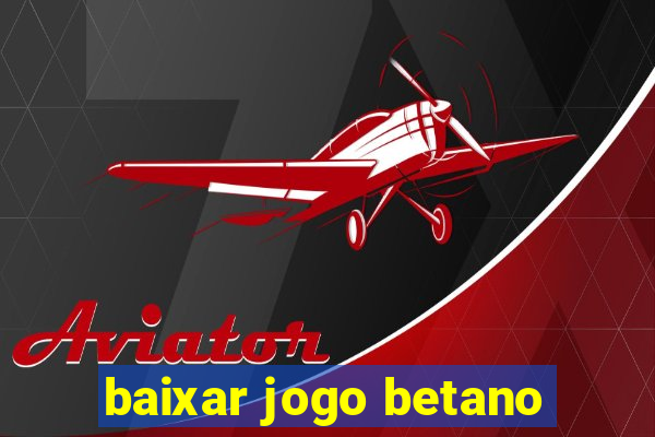 baixar jogo betano