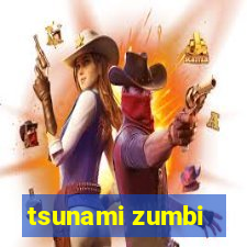 tsunami zumbi